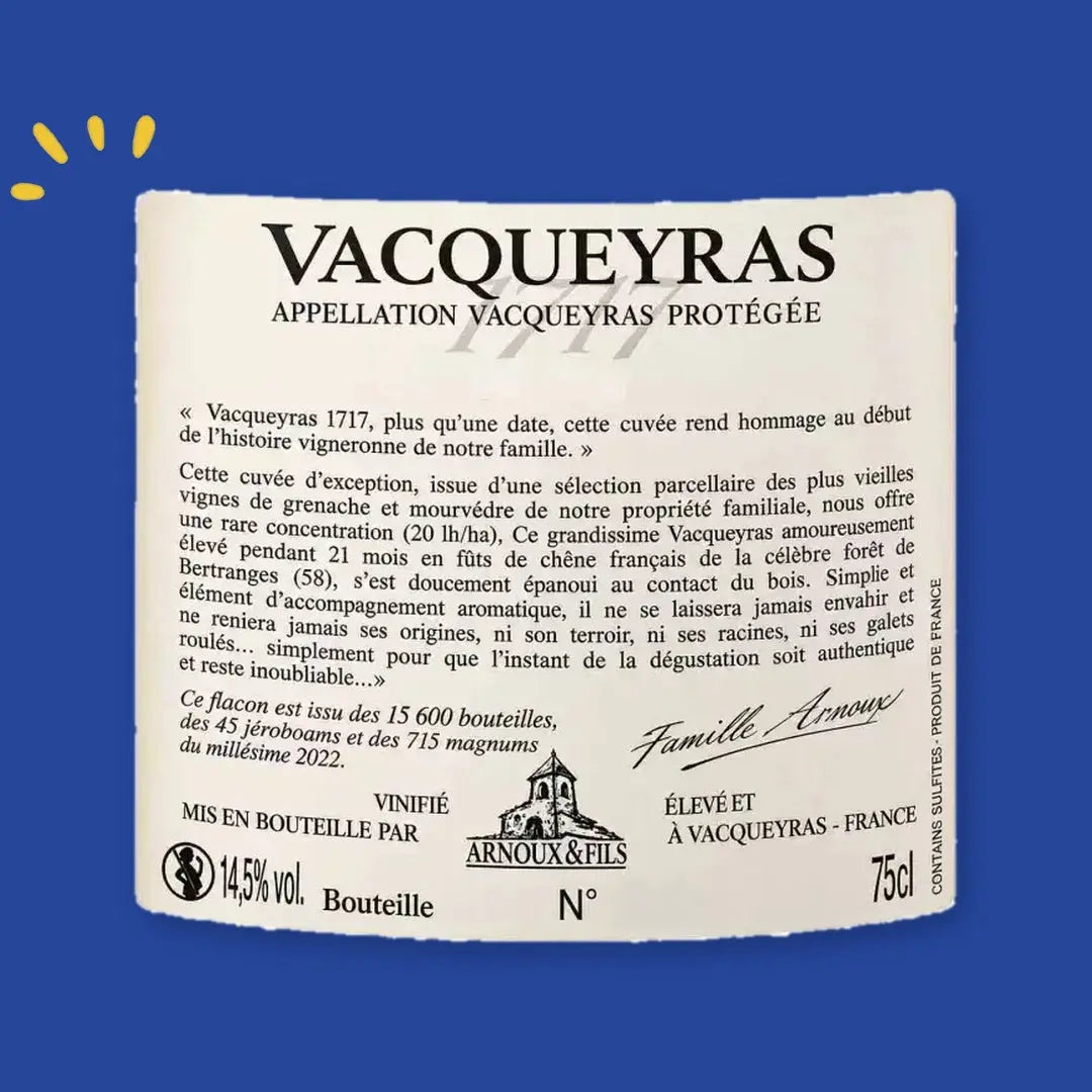 Contre-étiquette Vacqueyras 1717 Arnoux & Fils, vieilles vignes de grenache et mourvèdre, 21 mois en fûts de chêne